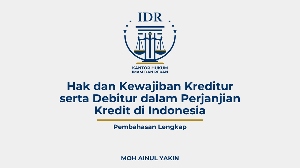 Hak dan Kewajiban Kreditur serta Debitur dalam Perjanjian Kredit di Indonesia
