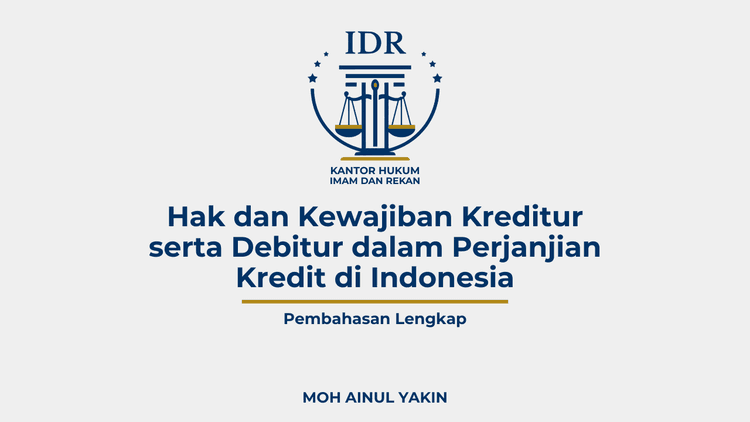 Hak dan Kewajiban Kreditur serta Debitur dalam Perjanjian Kredit di Indonesia